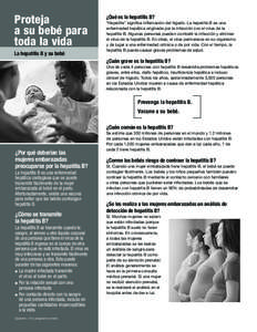 Proteja a su bebé para toda la vida La hepatitis B y su bebé  ¿Qué es la hepatitis B?