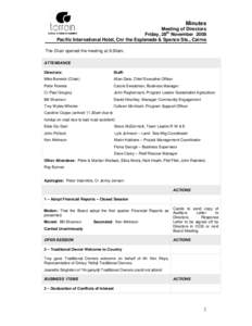 Minutes Meeting of Directors Friday, 28th November 2008 Pacific International Hotel, Cnr the Esplanade & Spence Sts., Cairns The Chair opened the meeting at 8.30am. ATTENDANCE