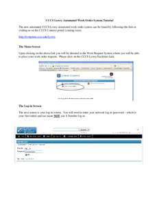 CCCS Lowry Automated Work Order System Tutorial The new automated CCCS Lowry automated work order system can be found by following this link or visiting us on the CCCS Connect portal (coming soon). http://footprints.cccs