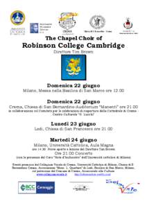 The Chapel Choir of  Robinson College Cambridge Direttore Tim Brown  Domenica 22 giugno