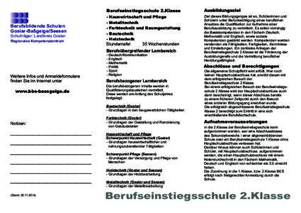 Berufsbildende Schulen Goslar-Baßgeige/Seesen Schulträger: Landkreis Goslar Regionales Kompetenzzentrum  Berufseinstiegsschule 2.Klasse