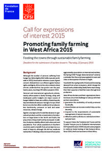 Call for expressions of interest 2015 Promoting family farming in West Africa 2015 Feeding the towns through sustainable family farming Deadline for the submission of outline dossiers: Thursday, 22 January 2015