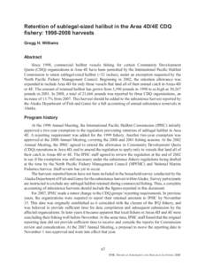 Retention of sublegal-sized halibut in the Area 4D/4E CDQ fishery: harvests Gregg H. Williams Abstract Since 1998, commercial halibut vessels fishing for certain Community Development