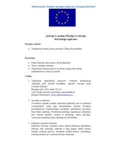 Kofinansuoja Europos sąjungos programa „Europa piliečiams“  „Istorija ir medijos/Medijos ir istorija: Kūrybingas ugdymas Projekto vadovas 