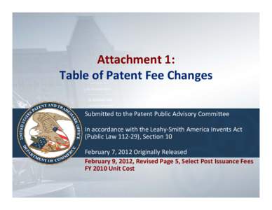 Fee Setting - PPAC Hearing_Attachment 1-Table of Patent Fee Changes_2-9-12_Corrected.xlsx