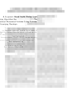 A Lyapunov Based Stable Online Learning Algorithm For Nonlinear Dynamical Systems Using Extreme Learning Machines Vijay Manikandan Janakiraman∗ , XuanLong Nguyen† , Dennis Assanis‡ ∗ Department  of Mechanical Eng