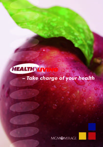 – Take charge of your health  1 OUR MISSION Healthy Living is committed to the