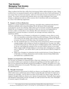 Test Anxiety: Managing Test Anxiety Academic Success Center Many students feel that they suffer from nervousness before and/or during an exam. Some students have not prepared properly and are rightfully nervous about the