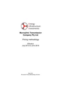 Murraylink Transmission Company Pty Ltd Pricing methodology Effective July 2013 to June 2018