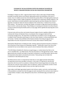 STATEMENT BY THE EGG NUTRITION CENTER AND AMERICAN EGG BOARD ON RECENTLY PUBLISHED RESEARCH ON EGG AND CHOLESTEROL CONSUMPTION Park Ridge, Ill. (August 14, 2012) – Eggs have been shown to have a wide range of health be