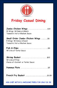 Friday Casual Dining Jumbo Chicken Wings ………………………………………………$Wings W/Celery & Ranch