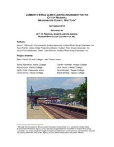 COMMUNITY-BASED CLIMATE JUSTICE ASSESSMENT FOR THE CITY OF PEEKSKILL WESTCHESTER COUNTY, NEW YORK SEPTEMBER 2012 PREPARED BY CITY OF PEEKSKILL CLIMATE JUSTICE COUNCIL