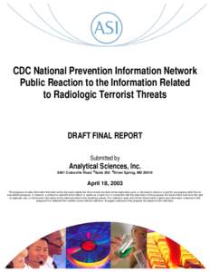 CDC National Prevention Information Network Public Reaction to the Information Related to Radiologic Terrorist Threats DRAFT FINAL REPORT Submitted by
