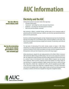 AUC Information How does Alberta’s electric industry work? Electricity and the AUC Getting electrical power to consumers involves three major steps: