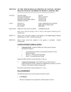 MINUTES: OF THE NINETH REGULAR MEETING OF COUNCIL, [removed]HELD IN COUNCIL CHAMBERS ON MONDAY, MARCH 3, 2014 -------------------------------------------------------------------------------COUNCIL: DENNIS CASSIE MARVIN 