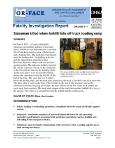 FACE Report No. 07OR011, Salesman killed when forklift falls off truck loading ramp, Oregon