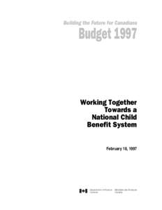 Building the Future for Canadians  Budget 1997 Working Together Towards a