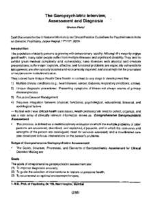 The Geropsychiatric Interview, Assessment and Diagnosis Charles Pinto1 Draft Document for the III National Workshop on Clinical Practice Guidelines for Psychiatrists in India on Geriatric Psychiatry. Jaipur August 171h/1