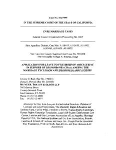 Case No. S147999 IN THE SUPREME COURT OF THE STATE OF CALIFORNIA IN RE MARRIAGE CASES Judicial Council Coordination Proceeding No. 4365