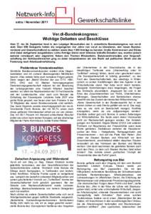 extra / NovemberVer.di-Bundeskongress: Wichtige Debatten und Beschlüsse Vom 17. bis 24. September fand in den Leipziger Messehallen der 3. ordentliche Bundeskongress von ver.di statt. Über 900 Delegierte hatten 