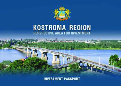 KOSTROMA REGION – PERSPECTIVE AREA FOR INVESTMENT! Dear ladies and gentlemen! SERGEY SITNIKOV Governor of Kostroma Region