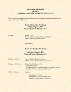 ORDER OF BUSINESS OF THE MARSHALL COUNTY BOARD OF EDUCATION Special Meeting in workshop format for the purpose of continuing education on the following topics: (No action will be taken)