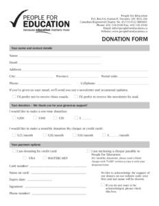 People for Education P.O. Box 64, Station P, Toronto, ON M5S 2S6 Canadian Registered Charity No[removed]RR0001 Phone: [removed]Fax: [removed]Email: [removed] Website: www.peopleforeducation.c