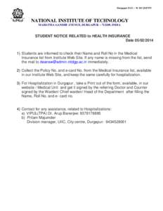 Durgapur FAX – [removed]NATIONAL INSTITUTE OF TECHNOLOGY MAHATMA GANDHI AVENUE, DURGAPUR – 713209, INDIA  STUDENT NOTICE RELATED to HEALTH INSURANCE