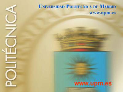 www.upm.es  Region of Madrid CONTEXT Of 47 million people who live in Spain, more than 6 million