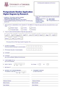POSTGRADUATE ADMISSIONS OFFICE ONLY:  Postgraduate Studies Application Higher Degrees by Research • Questions 1-19 inclusive must be completed. Where appropriate, please put “none”.
