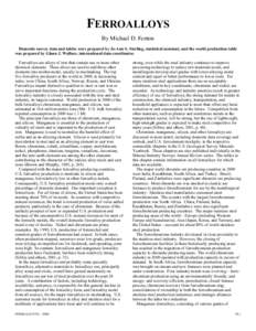 FERROALLOYS By Michael D. Fenton Domestic survey data and tables were prepared by Jo-Ann S. Sterling, statistical assistant, and the world production table was prepared by Glann J. Wallace, international data coordinator