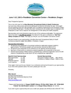 June 1 & 2, 2015  Pendleton Convention Center  Pendleton, Oregon Dear Prospective Sponsor, This is the ninth year for the Blue Mountain Occupational Safety & Health Conference. Last year was a big success and we ar