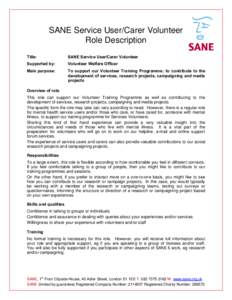 SANE Service User/Carer Volunteer Role Description Title: SANE Service User/Carer Volunteer