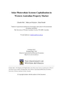 Solar Photovoltaic Systems Capitalization in Western Australian Property Market Chunbo Maa,*, Maksym Polyakova, Ram Pandit a a  School of Agricultural and Resource Economics and Centre for Environmental