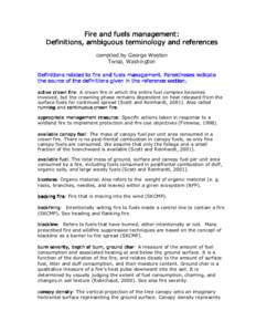 Fire and fuels management: Definitions, ambiguous terminology and references compiled by George Wooten Twisp, Washington Definitions related to fire and fuels management. Parentheses indicate the source of the definition