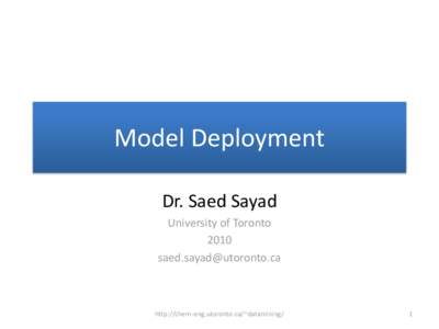 Model Deployment Dr. Saed Sayad University of Toronto[removed]removed]