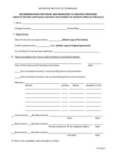 ROCHESTER INSTITUTE OF TECHNOLOGY RECOMMENDATION FOR TENURE AND PROMOTION TO ASSOCIATE PROFESSOR Submit to the Dean and Provost and Senior Vice President for Academic Affairs by February 8 I. Name _______________________