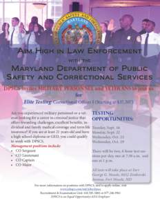 Aim High in Law Enforcement with the Maryland Department of Public Safety and Correctional Services DPSCS invites military personnel and veterans to join us