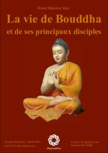 Moine Dhamma Sæmi  La vie de Bouddha et de ses principaux disciples p