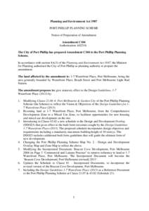 Planning and Environment Act 1987 PORT PHILLIP PLANNING SCHEME Notice of Preparation of Amendment Amendment C104 Authorisation A02516 The City of Port Phillip has prepared Amendment C104 to the Port Phillip Planning