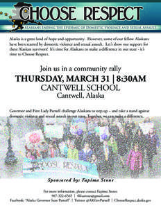 Alaska is a great land of hope and opportunity. However, some of our fellow Alaskans have been scarred by domestic violence and sexual assault. Let’s show our support for these Alaskan survivors! It’s time for Alaska