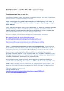 South Oxfordshire Local Plan[removed]: Issues and Scope  Consultation lasts until 23 July 2014 South Oxfordshire District Council has produced a consultation document which looks at how the next quota of housing to be