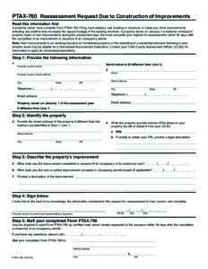 Use your mouse or Tab key to move through the fields. Use your mouse or space bar to enable check boxes.  PTAX-760 Reassessment Request Due to Construction of Improvements Read this information first  A property owner mu