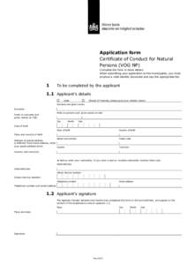 Application form Certificate of Conduct for Natural Persons (VOG NP) Complete the form in block letters. When submitting your application to the municipality, you must produce a valid identity document and pay the approp