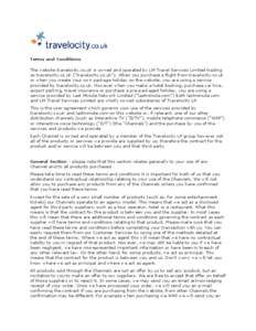 Terms and Conditions The website travelocity.co.uk is owned and operated by LM Travel Services Limited trading as travelocity.co.uk (
