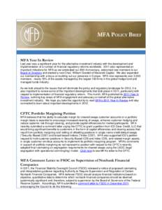 MFA Year In Review Last year was a significant year for the alternative investment industry with the development and implementation of a number of financial regulatory reforms worldwide[removed]also represented an importan