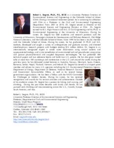 Robert L. Siegrist, Ph.D., P.E., BCEE is a University Professor Emeritus of Environmental Science and Engineering at the Colorado School of Mines (CSM). During a transitional retirement period, he is sustaining his affil