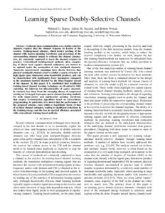 University of Wisconsin-Madison Technical Report ECE-08-02, JuneLearning Sparse Doubly-Selective Channels Waheed U. Bajwa, Akbar M. Sayeed, and Robert Nowak