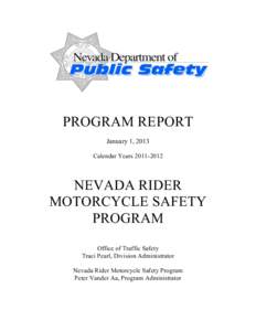 PROGRAM REPORT January 1, 2013 Calendar YearsNEVADA RIDER MOTORCYCLE SAFETY