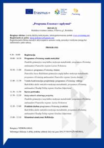 „Programa Erasmus+ ugdymui“ [removed]Rokiškio švietimo centras, P.Širvio g.1, Rokiškis Renginys skirtas: įvairių dalykų mokytojams, užsiregistravusiems portale www.etwinning.net. Registruotis el. paštu: la